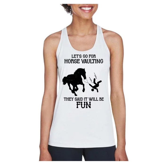 Let's Go For Horse Vaulting They Said It Will Be Fun Women's Racerback Tank