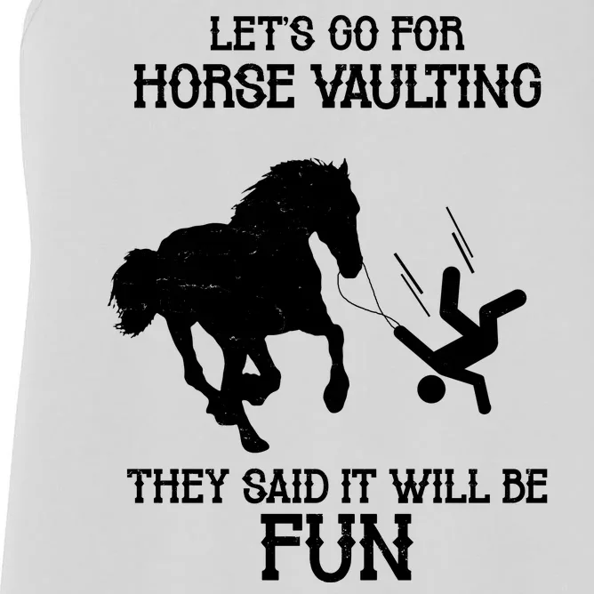 Let's Go For Horse Vaulting They Said It Will Be Fun Women's Racerback Tank