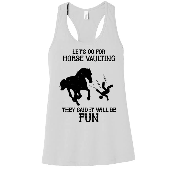 Let's Go For Horse Vaulting They Said It Will Be Fun Women's Racerback Tank