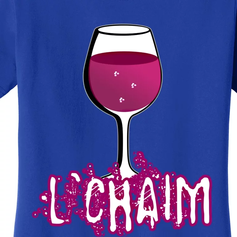 L'chaim Glass For Jewish Chag Purim And Passover Gift Women's T-Shirt