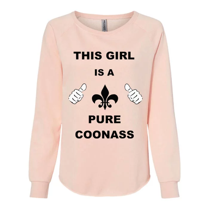 Louisiana Girl Funny Coonass Cajun Pride Womens California Wash Sweatshirt