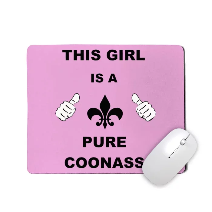 Louisiana Girl Funny Coonass Cajun Pride Mousepad