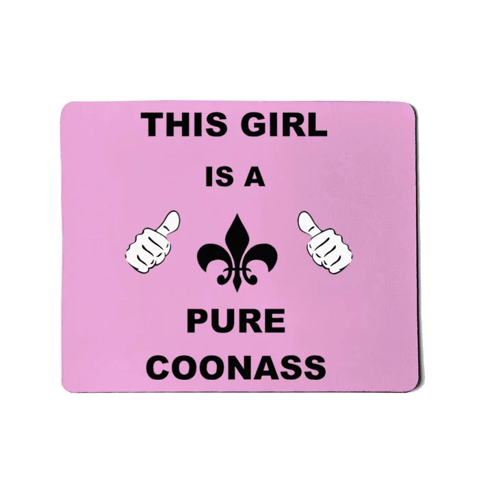 Louisiana Girl Funny Coonass Cajun Pride Mousepad