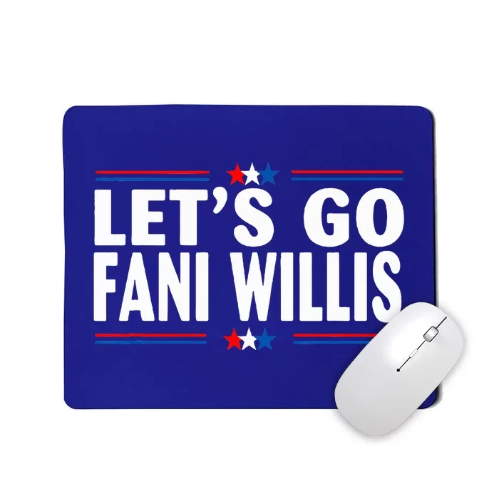 Lets Go Fani WIllis Mousepad