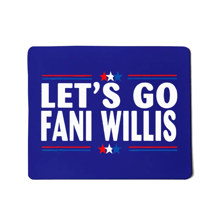 Lets Go Fani WIllis Mousepad