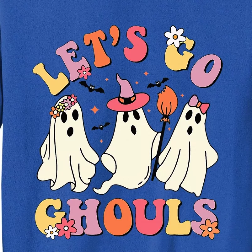 Lets Go Ghouls Funny Ghost Halloween Costume Tall Sweatshirt