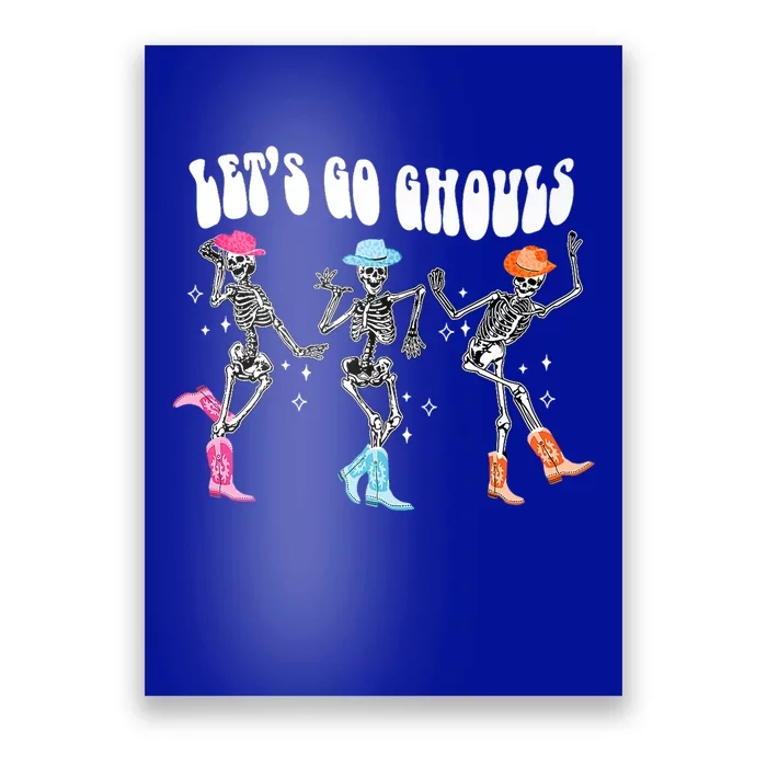 Lets Go Ghouls Skeleton Dance Retro Halloween Scary Horror Gift Poster