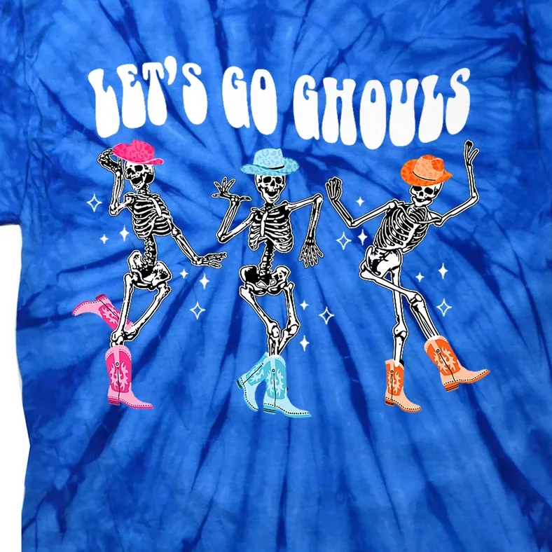 Lets Go Ghouls Skeleton Dance Retro Halloween Scary Horror Gift Tie-Dye T-Shirt