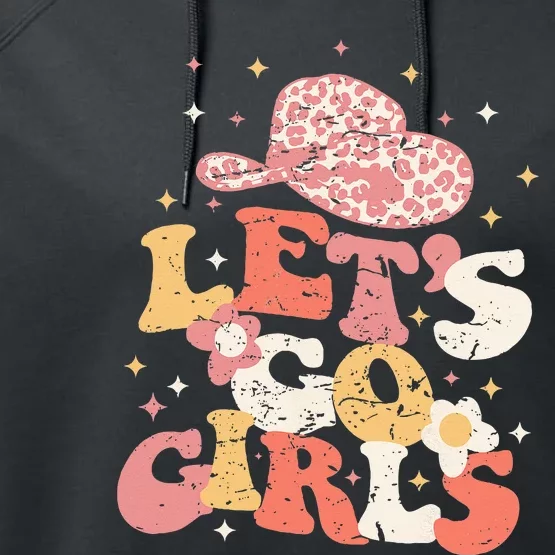 Lets Go Girls Western Cowgirl Hat Bachelorette Bridal Party Performance Fleece Hoodie