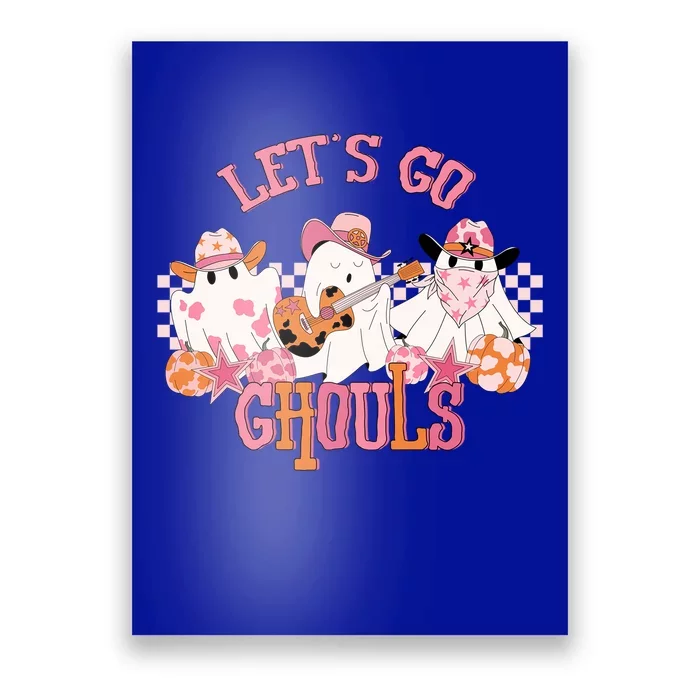 Lets Go Ghouls Western Halloween Design Gift Poster