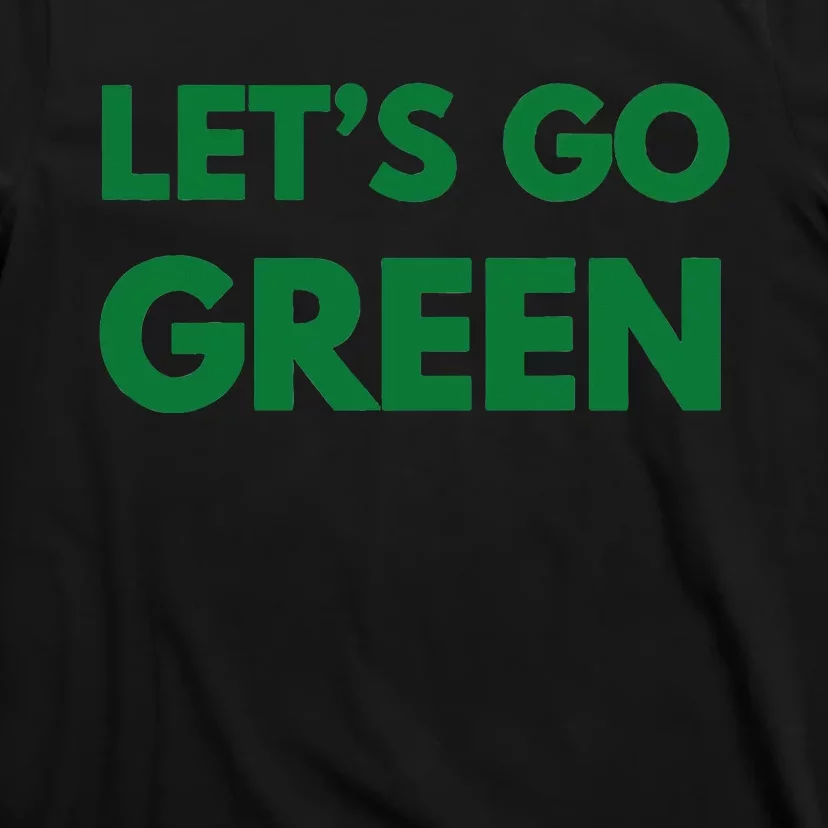 LetS Go Green Sport Wear T-Shirt