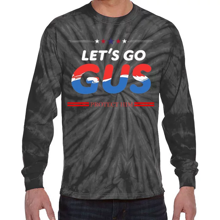 LetS Go Gus Protect Him Harris Walz 2024 For President Tie-Dye Long Sleeve Shirt