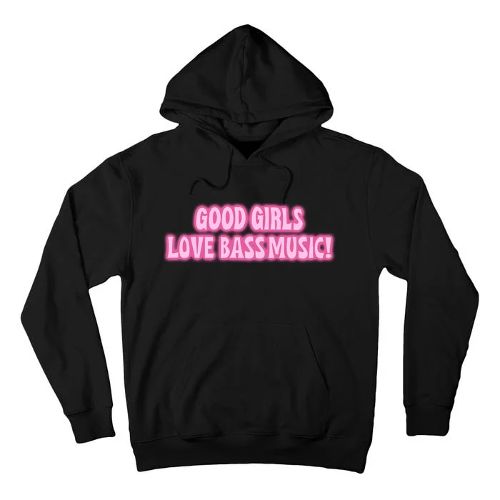 Littlesavagedesign Good Girl Love Bass Music Tall Hoodie