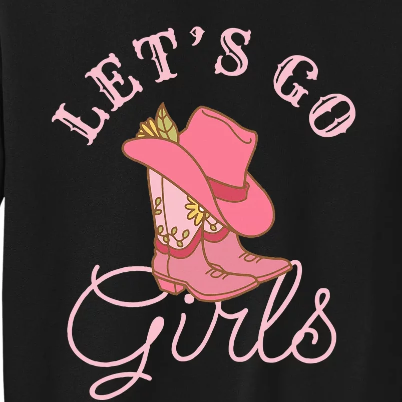 Lets Go Girl Fun Cute Country Western Cowgirl Bachelorette Sweatshirt