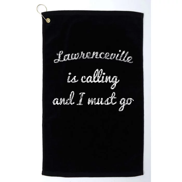 Lawrenceville Ga Georgia Funny City Trip Home Roots Usa Gift Platinum Collection Golf Towel