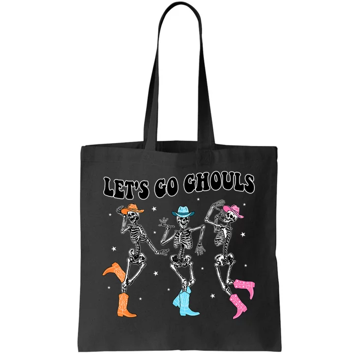 LetS Go Ghouls Dancing Skeleton Cowboy Western Halloween Tote Bag