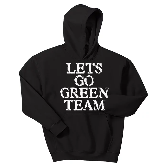 Lets Go Green Team For Families Whose Kids Play Sports Kids Hoodie