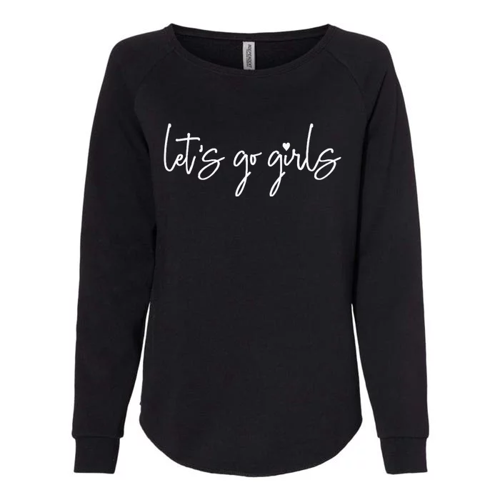 Lets Go Girls Party Bachelorette Party Bridal Funny Womens California Wash Sweatshirt