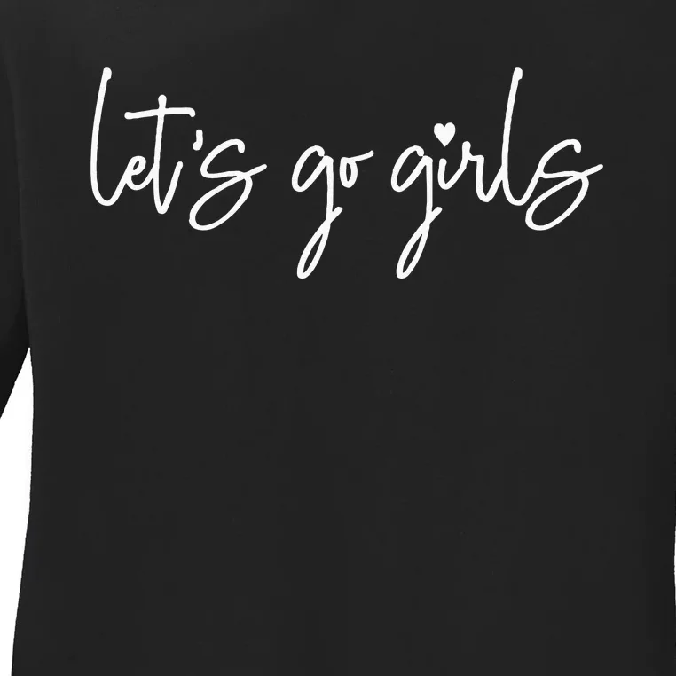 Lets Go Girls Party Bachelorette Party Bridal Funny Ladies Long Sleeve Shirt