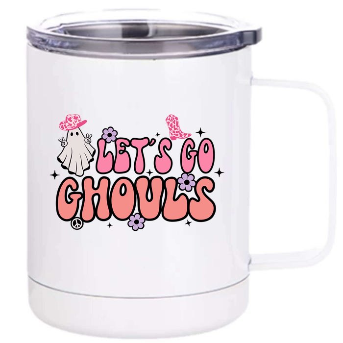 Lets Go Ghouls Gift Lets Go Bride Top Lets Go Ghouls Gift Front & Back 12oz Stainless Steel Tumbler Cup