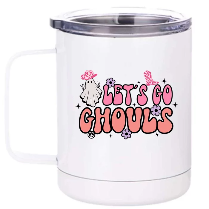 Lets Go Ghouls Gift Lets Go Bride Top Lets Go Ghouls Gift Front & Back 12oz Stainless Steel Tumbler Cup