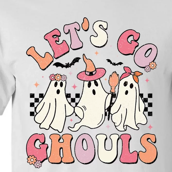 LetS Go Ghouls Halloween Ghost Outfit Costume Tall T-Shirt