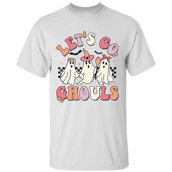 LetS Go Ghouls Halloween Ghost Outfit Costume Tall T-Shirt