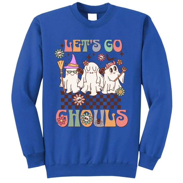 Lets Go Ghouls Halloween Ghost Costume Retro Groovy Great Gift Tall Sweatshirt