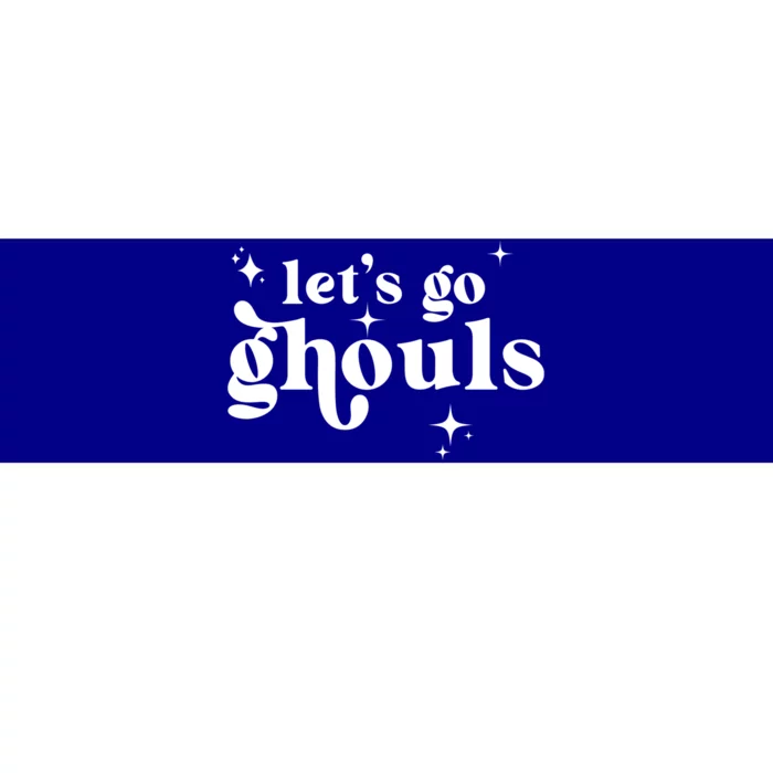 Lets Go Ghouls Halloween Graphic Design Gift Bumper Sticker