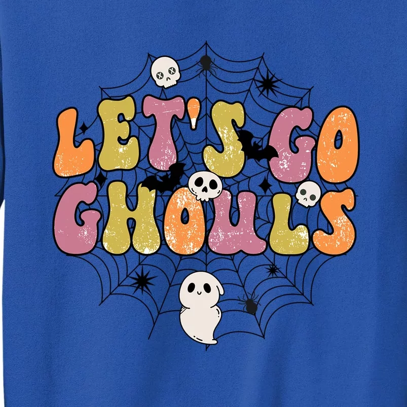 Lets Go Ghouls Halloween Retro Ghost Pumpkin Meaningful Gift Tall Sweatshirt