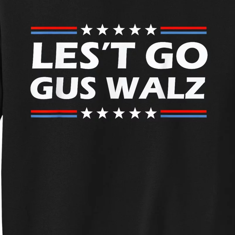 Lets Go Gus Walz Son Of Us Vice President Tall Sweatshirt