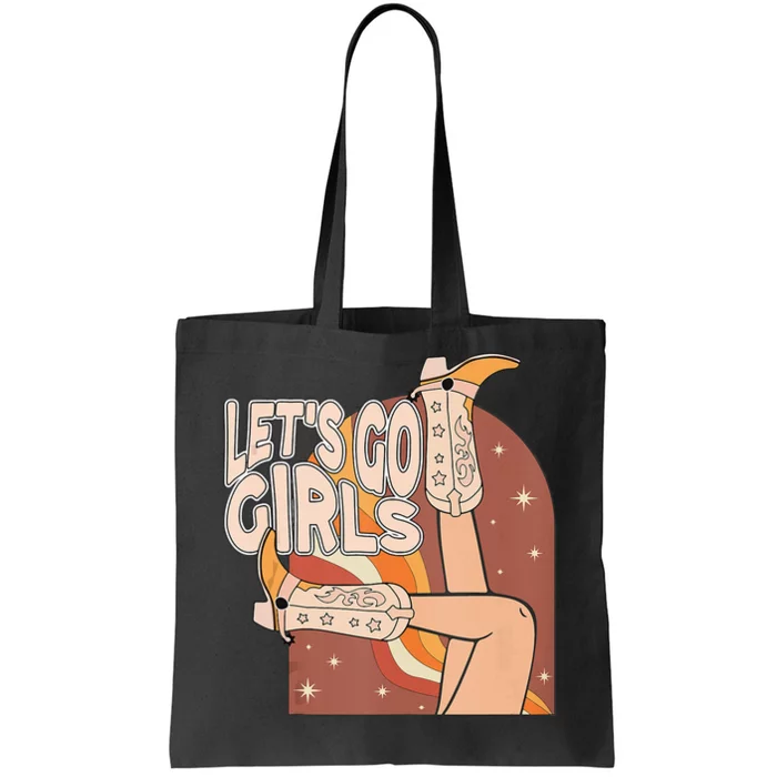 Lets Go Girls Cowgirl Boots Country Bachelorette Party Tote Bag