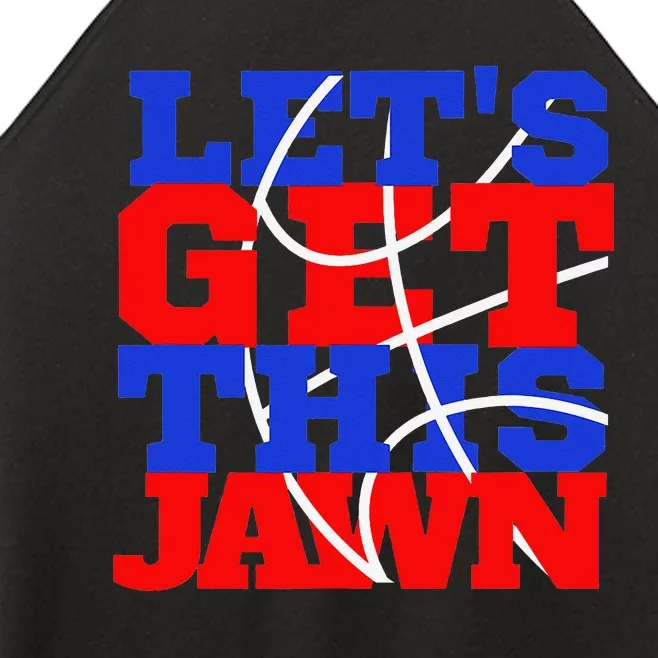 Let's go get this Jawn Philly Proud Slang Women’s Perfect Tri Rocker Tank