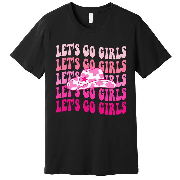 Lets Go Girl Groovy Man I Feel Like A Bride Bachelorette Premium T-Shirt