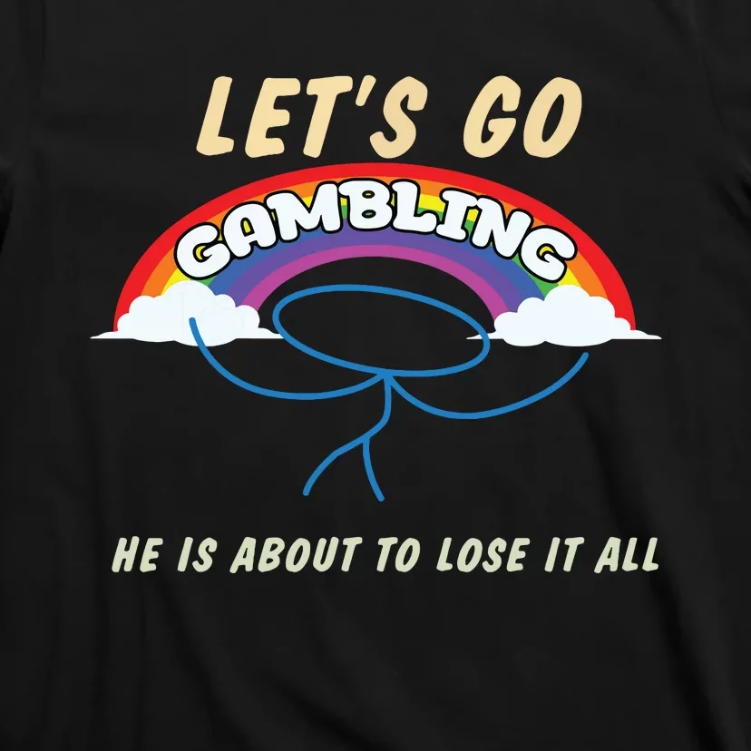 Lets Go Gambling T-Shirt