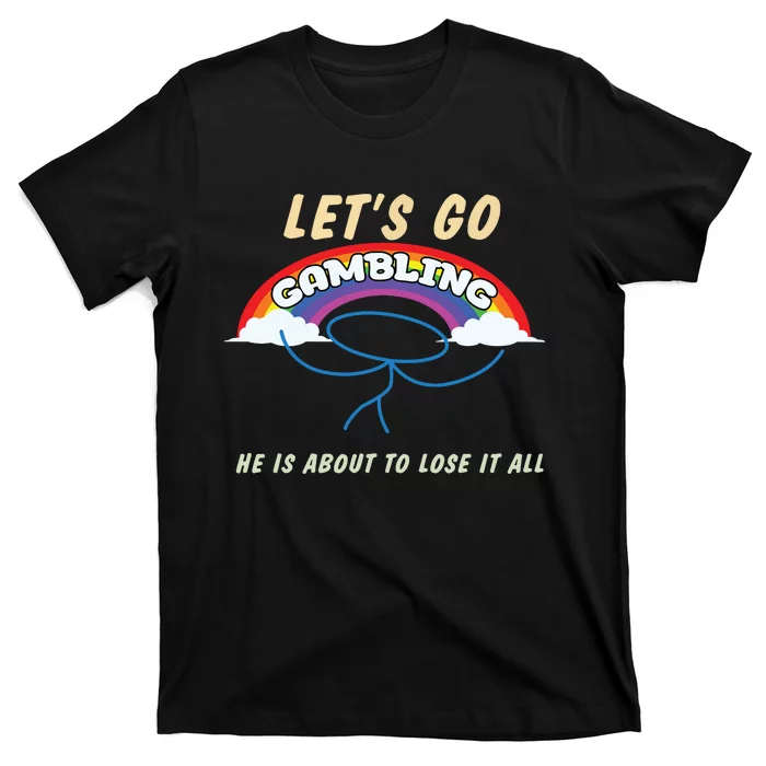 Lets Go Gambling T-Shirt