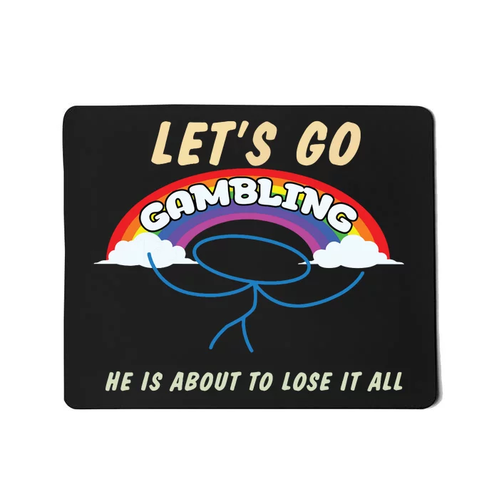 Lets Go Gambling Mousepad