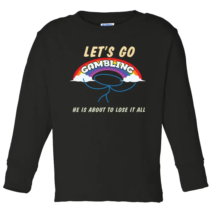 Lets Go Gambling Toddler Long Sleeve Shirt