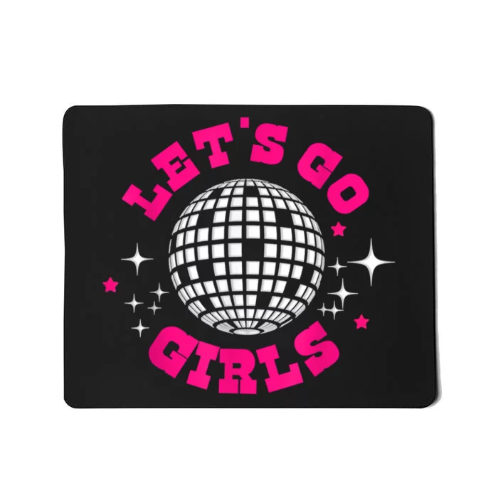 Lets Go Girl S Bridesmaid Nash Bash Disco Bachelorette Party Mousepad