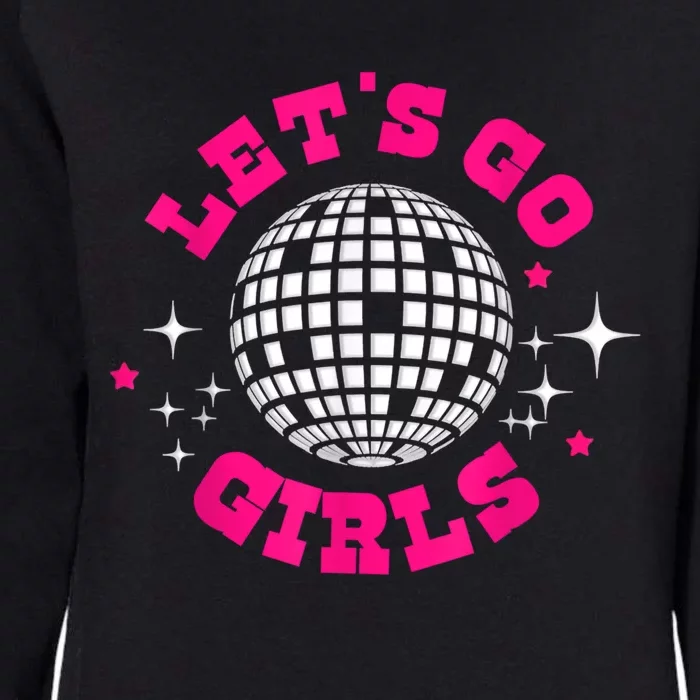 Lets Go Girl S Bridesmaid Nash Bash Disco Bachelorette Party Womens California Wash Sweatshirt