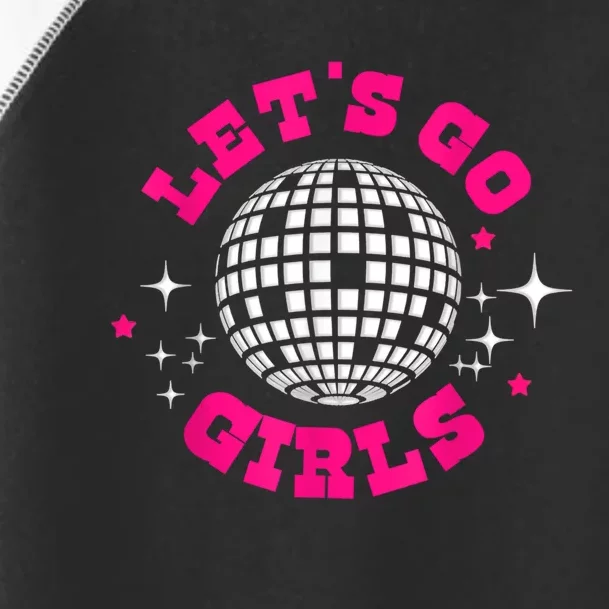 Lets Go Girl S Bridesmaid Nash Bash Disco Bachelorette Party Toddler Fine Jersey T-Shirt