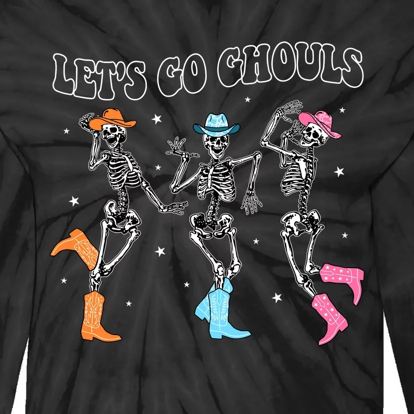 LetS Go Ghouls Dancing Skeleton Cowboy Western Halloween Tie-Dye Long Sleeve Shirt