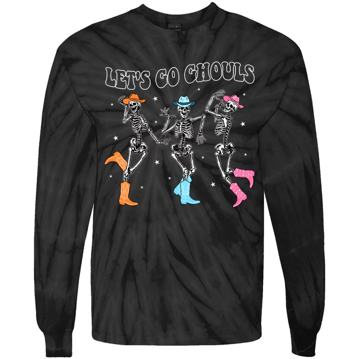 LetS Go Ghouls Dancing Skeleton Cowboy Western Halloween Tie-Dye Long Sleeve Shirt