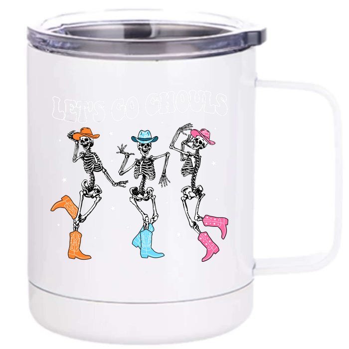 LetS Go Ghouls Dancing Skeleton Cowboy Western Halloween Front & Back 12oz Stainless Steel Tumbler Cup