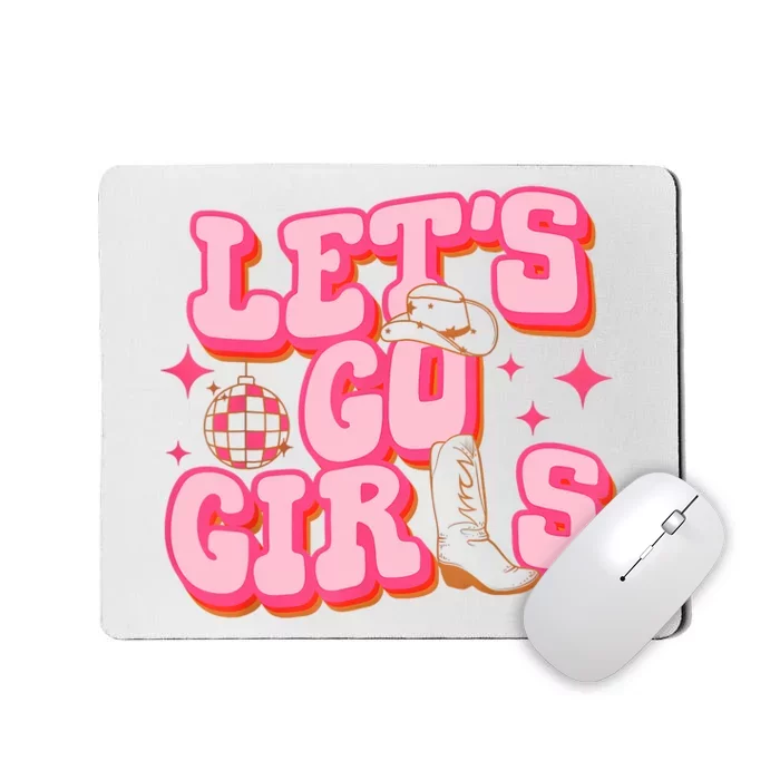 Lets Go Girl Cowgirl Hat Cowboy Boots Bachelorette Party Mousepad