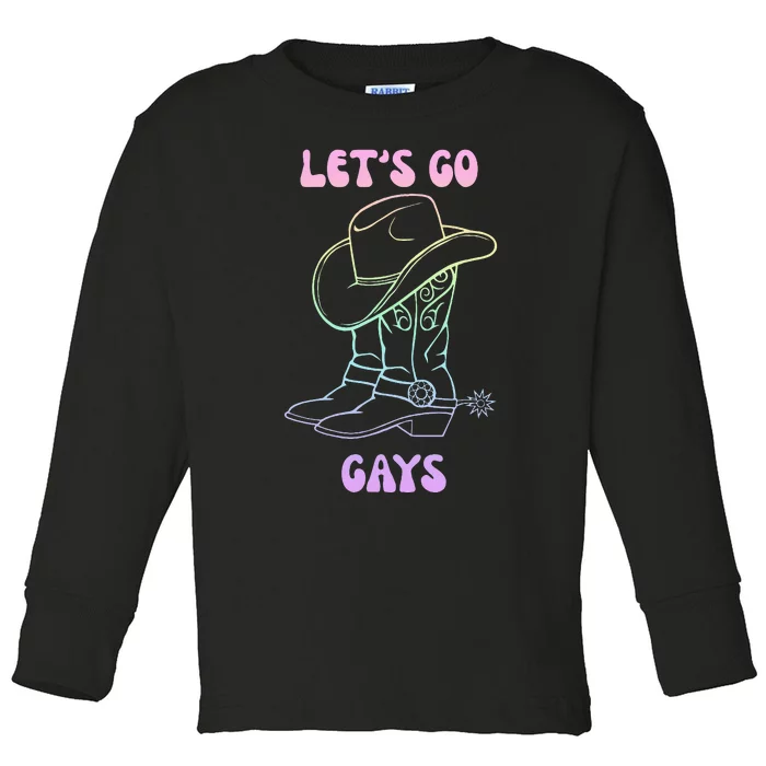 LetS Go Gays Howdy Lgbt Quote Toddler Long Sleeve Shirt