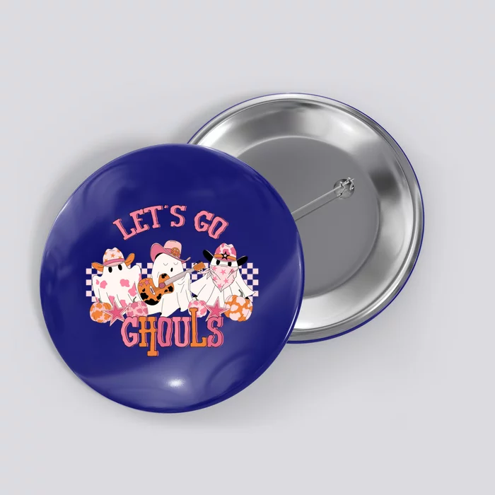 LetS Go Ghouls Western Halloween Design Gift Button