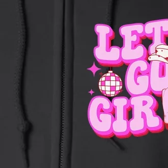 Let's Go Girl Cowgirl Boot Country Western Southern Cowgirl Full Zip Hoodie