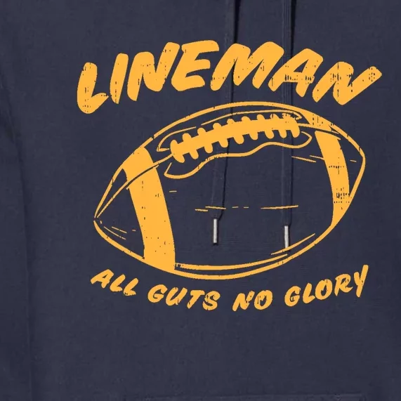 Lineman Guts Glory Funny American Football Gridiron Gift Premium Hoodie