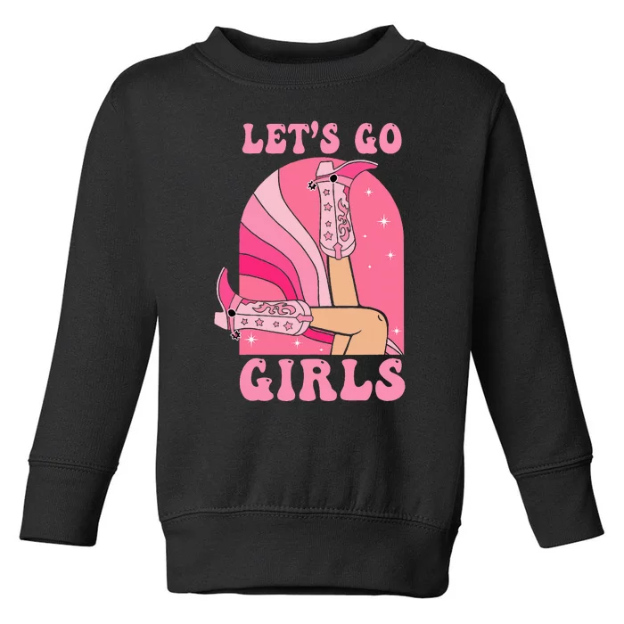 Lets Go Girl Western Cowgirls Pink Groovy Bachelorette Toddler Sweatshirt